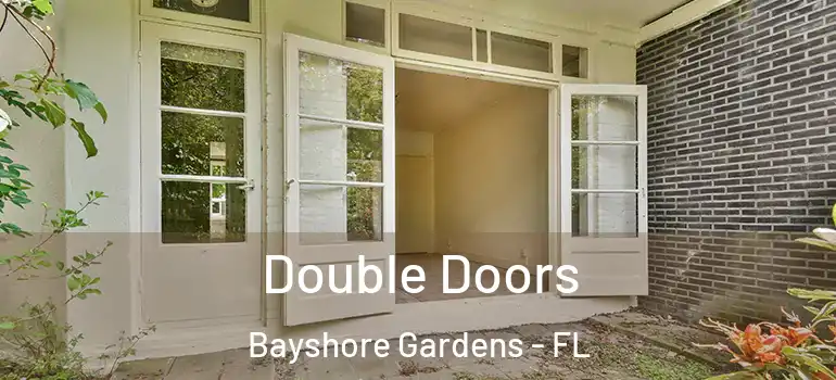  Double Doors Bayshore Gardens - FL